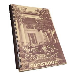 The White‎ House of the Confederacy Cookbook Vintage Spiral Bound Paperback